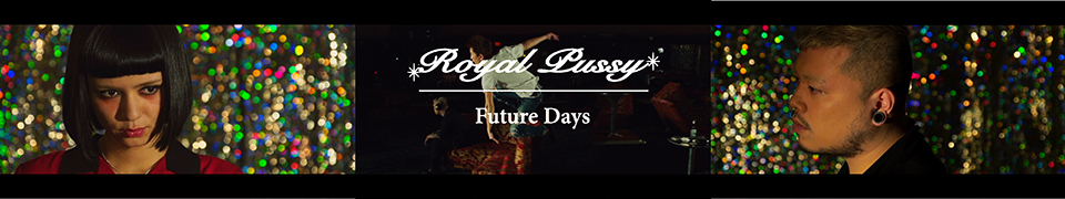 Future Days (2014 S/S Collection), Royal Pussy